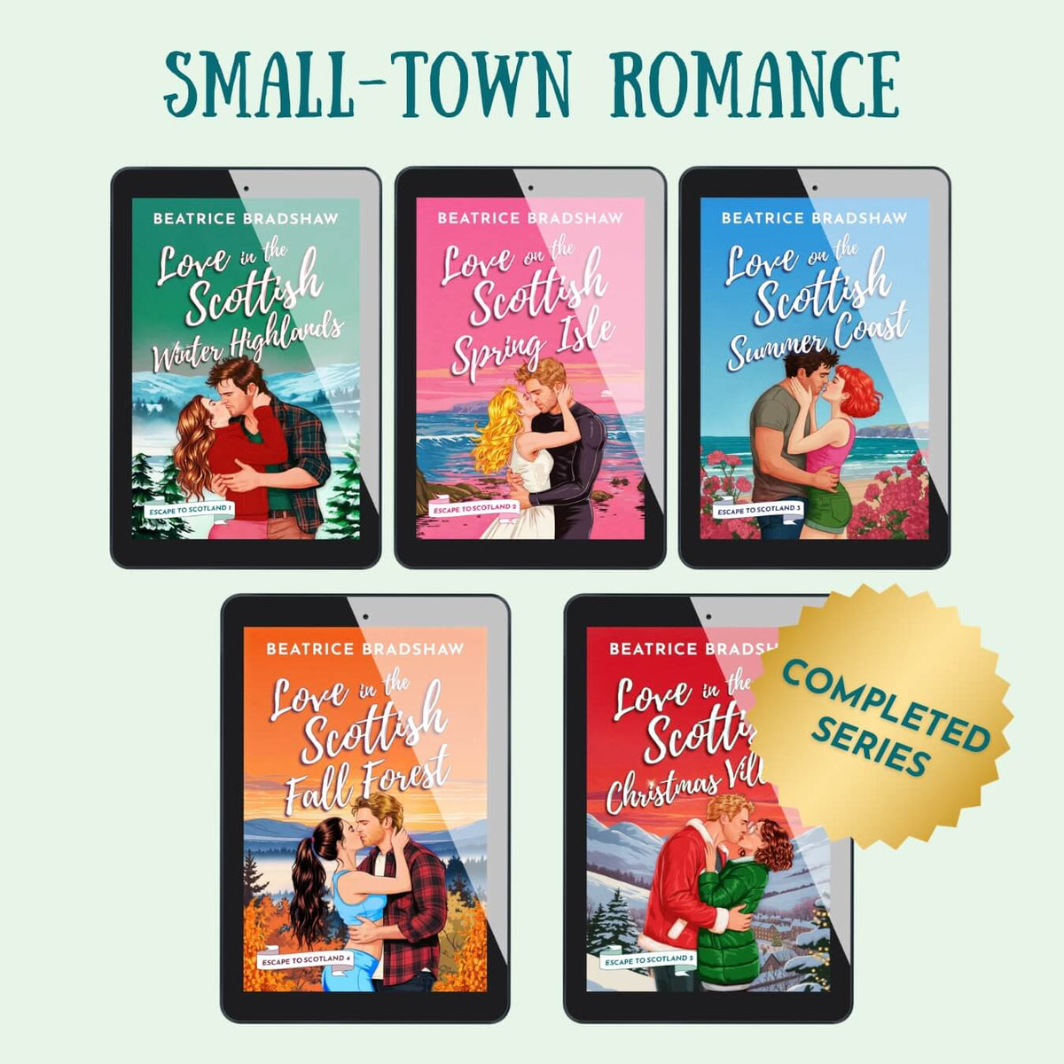 Escape to Scotland: completed five-book small-town romance series by Beatrice Bradshaw