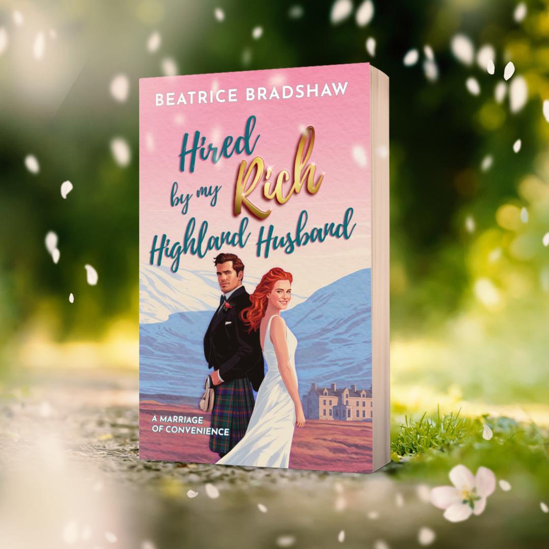 Paperback cover of the Scottish novel Hired by My Rich Highland husband: a marriage of convenience romance by Beatrice Bradshaw