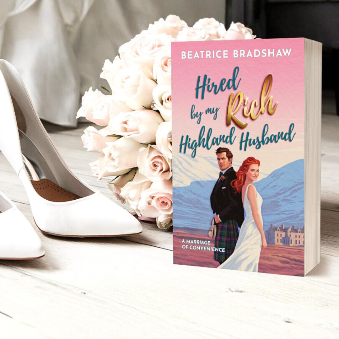 Paperback cover of the Scottish novel Hired by My Rich Highland husband: a marriage of convenience romance by Beatrice Bradshaw