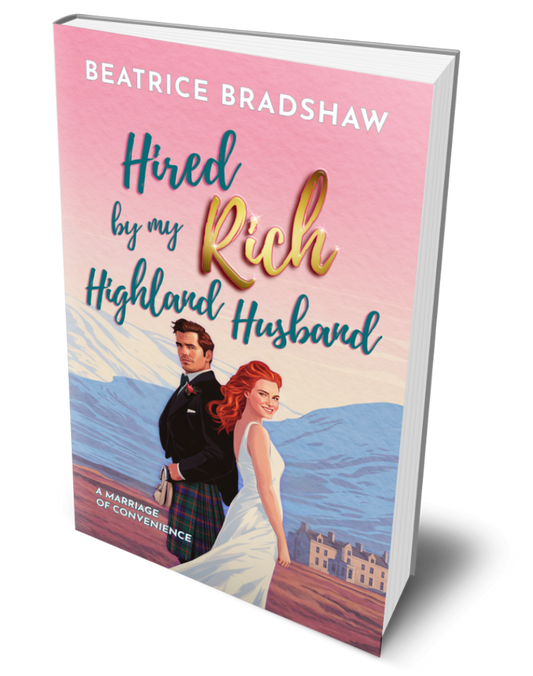 Paperback cover of the Scottish novel Hired by My Rich Highland husband: a marriage of convenience romance by Beatrice Bradshaw