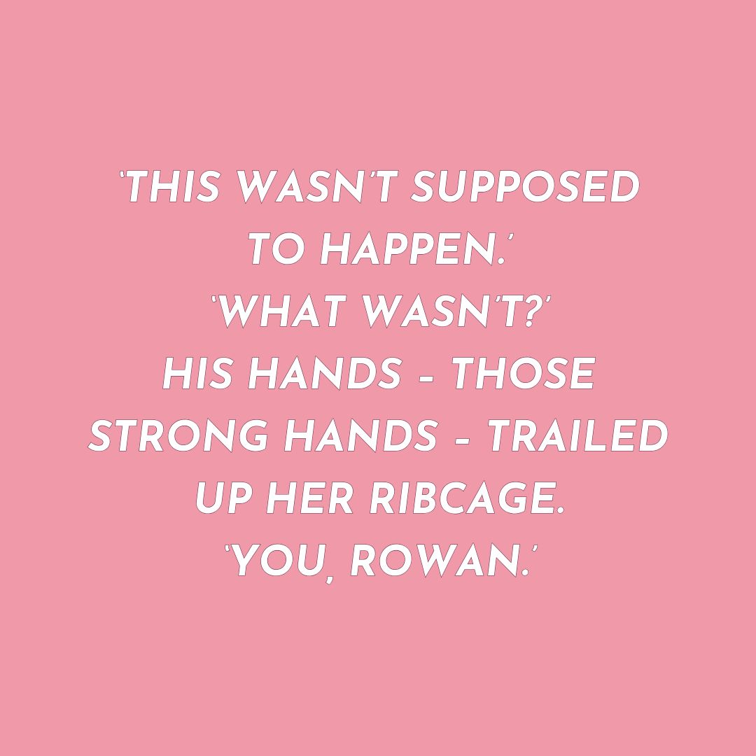 Text on a pink background with a quote from Hired by My Rich Highland Husband: 'this wasn't supposed to happen.' 'What wasn't?' His hands – those strong hands – trailed up her ribcage. 'You, Rowan.'
